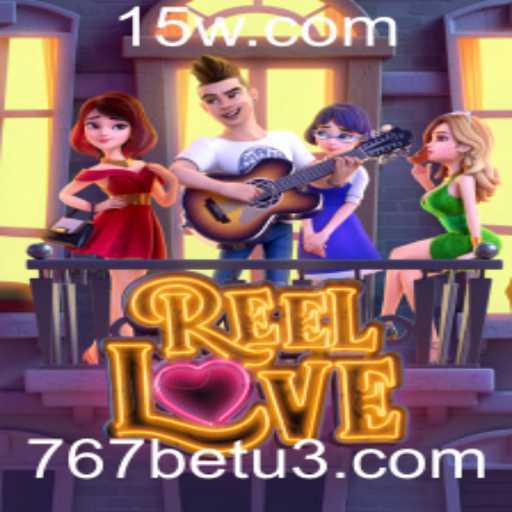 Explorando o Fascinante Mundo de ReelLove no 767bet